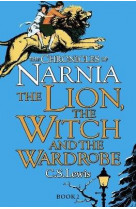 The chronicles of narni t02 the lion, the witch and the wardrobe