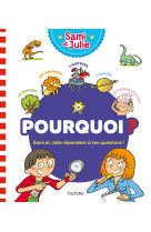 Pourquoi ? sami et julie repondent a tes questions !