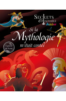 Secrets d-histoire junior -  si la mythologie m-etait conte