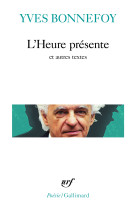 L-heure presente et autres textes