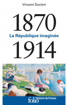 La republique imaginee (1870-1914)