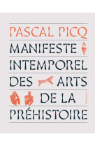 Manifestre intemporel des arts de la prehistoire