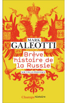 Breve histoire de la russie - comment le plus grand pays du monde s-est invente