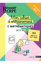 Mathematiques ecrit - mon cahier d- d-entrainement - 2023 et 2024