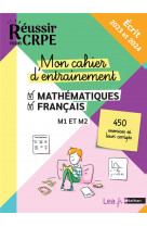 Mon cahier d-entrainement crpe  mathematiques francais ecrit - exercices d-entrainement - 2023 et 2024