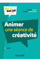 Animer une seance de creativite - 3e ed.