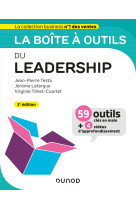 La boite a outils du leadership - 2e ed. - 59 outils et methodes