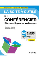 La boite a outils du conferencier - 2e ed. - discours, keynotes, webinaires