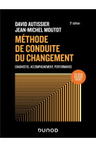 Methode de conduite du changement - 5e ed. - diagnostic, accompagnement, performance