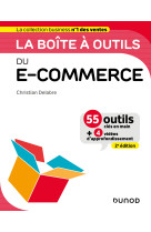 La boite a outils du e-commerce - 2e ed. - 55 outils cles en main et 4 videos d-approfondissement