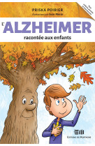 L-alzheimer racontee aux enfants