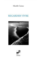 Regarder vivre