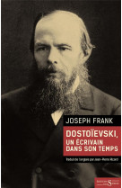 Dostoievski: un ecrivain dans son temps
