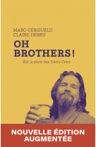 Oh brothers ! - sur la piste des freres coen