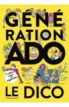 Generation ado le dico 2020-2021 (11e edition)