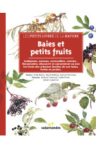 Les petits livres de la nature - baies et petits fruits