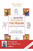 Les quatres accords tolteques transmis a mon enfant