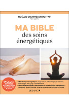 Ma bible des soins energetiques