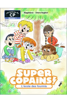 Super copains ! - t4 l-ecole des fourmis