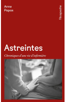 Astreintes - chroniques d-une vie d-infirmiere