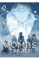 Wombs cradle - tome 2