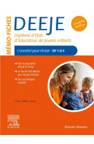 Memo-fiches deeje - diplome d-etat d-educateur de jeunes enfants - l-essentiel pour reviser df1 a 4