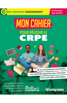 Mon cahier pour reussir le crpe (avec brille au concours) - professeur des ecoles