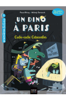 Un dino a paris - t03 - cache-cache catacombes - 5-6 ans gs/cp