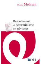 Refoulement et determinisme des nevroses