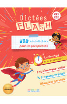 Dictees flash ce1-ce2 - 200 mini dictees pour les plus presses