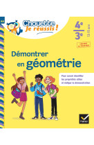 Demontrer en geometrie 4eme, 3eme - cahier de soutien en maths (college)