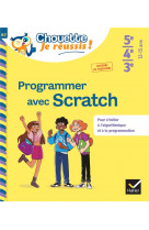 Programmer avec scratch 5eme/4eme/3eme - cahier de soutien en maths (college)