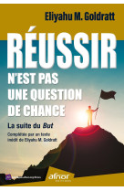 Reussir n-est pas une question de chance - la suite du but - complete par un texte inedit