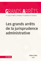 Les grands arrets de la jurisprudence administrative. 24e ed.