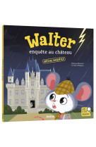 Walter enquete au chateau