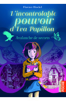 L-incontrolable pouvoir d-eva papillon t1 avalanche de secrets