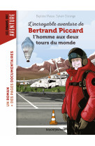 L-incroyable aventure de bertrand piccard