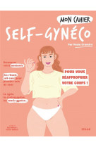 Mon cahier self-gyneco