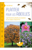 Planter pour les abeilles - l-api-foresterie adaptee aux espaces et aux enjeux d-aujourd-hui