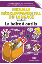 Trouble developpemental du langage (dysphasie) - la boite a outils