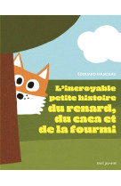 L-incroyable et adorable petite histoire du renard, du caca et de la fourmi