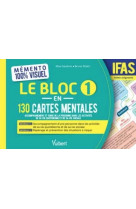 Memento 100% visuel - le bloc 1 en 130 cartes mentales - ifas - accompagnement et soins de la person