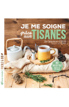 Je me soigne grace a mes tisanes