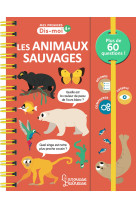 Les animaux sauvages   mes premiers dis moi