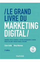 Le grand livre du marketing digital - 3e ed.