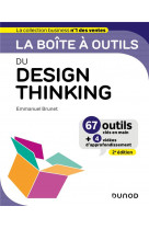 La boite a outils du design thinking - 2e ed.