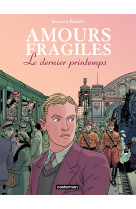 Amours fragiles t1 le dernier printemps - offre decouverte - vol01