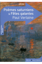 Poemes saturniens / fetes galantes (classico lycee)