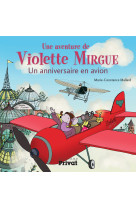 Aventure de violette mirgue t3 un anniversaire en avion