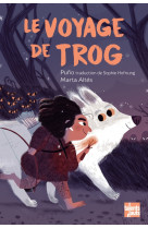 Le voyage de trog